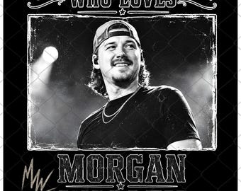 Morgan Wallen PNG, Just A Girl Who Loves Tour File (Digital Download)