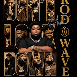 May include: A digital graphic design featuring multiple portraits of Rod Wave in gold and black tones. The text DON'T LOOK DOWN is displayed in large gold letters, alongside the name Rod Wave and a logo with the letters RW inside a hexagon.