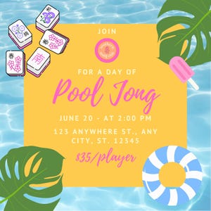 May include: A promotional graphic for a "Pool Jong" event. The design features a yellow backdrop with text and illustrations. Text includes event details. Graphics include Mahjong tiles, a popsicle, a pool float, and tropical leaves.