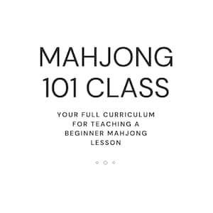 American Mahjong 101 Instructor Workbook/Full Lesson Outline