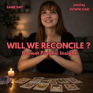 Will We Reconcile? Honest Psychic Reading, Ex Return, Reconciliation Psychic Reading, Relationship Future Tarot, Same Hour
