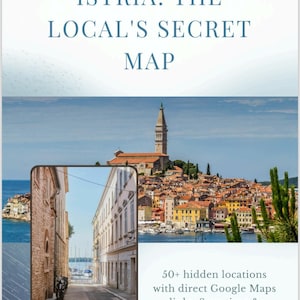 May include: A travel guide titled "ISTRIA: THE LOCAL'S SECRET MAP" featuring a coastal town. The image shows a street scene and a view of a town with a church tower. The guide offers 50+ hidden locations with Google Maps links to explore.