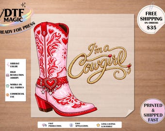I’m A Cowgirl DTF Transfer, Pink Western Boot Ready To Press Design