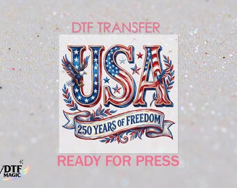 USA 250 Years Freedom DTF Transfer, Patriotic Eagle Shirt Design (Ready-to-Press)