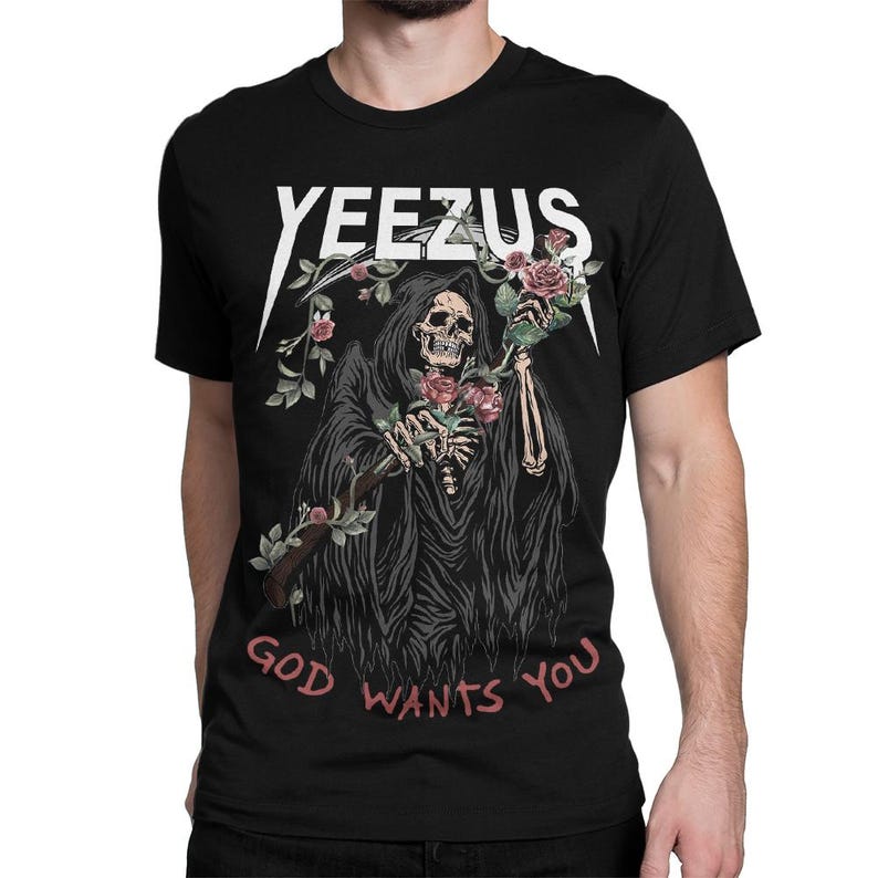 May include: Black t-shirt featuring a graphic of a Grim Reaper holding roses, with the text "YEEZUS" above and "GOD WANTS YOU" below. The design is in shades of gray, red, and white.