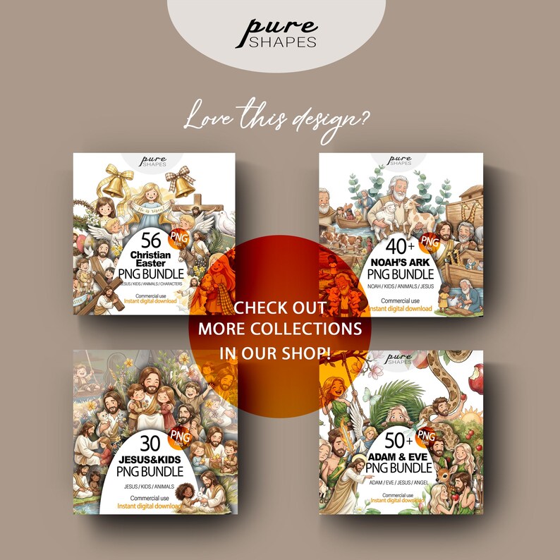 May include: An advertisement for digital PNG bundles featuring religious themes. The image showcases four product covers with illustrations of Christian Easter, Noah's Ark, Jesus & Kids, and Adam & Eve. Text includes "Pure Shapes" and "Check out more collections in our shop!"