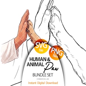 May include: Illustration of a human hand and a dog paw touching, with the text "HUMAN & ANIMAL Paw BUNDLE SET". Includes "SVG file" and "PNG files" icons. The words "Instant Digital Download" are also present.