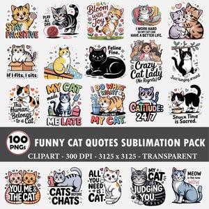 Può includere: Una collezione di 100 immagini clipart PNG di sublimazione di citazioni divertenti sui gatti. Le immagini presentano vari gatti dei cartoni animati con testo come "Stay Pawsitive", "Crazy Cat Lady" e "Meow is the new Wow".