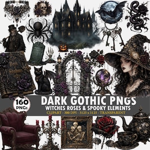 May include: A collection of 160 digital PNG files featuring dark gothic imagery including a haunted mansion, a witch, a black cat, a book of shadows, skeletons, roses, and ornate keys with the text DARK GOTHIC PNGS WITCHES ROSES & SPOOKY ELEMENTS.