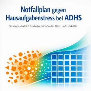 May include: A book cover with the title "Notfallplan gegen Hausaufgabenstress bei ADHS" in dark blue. The cover features an abstract design with orange and blue geometric shapes. Text below details strategies for homework help for children aged 6-14.