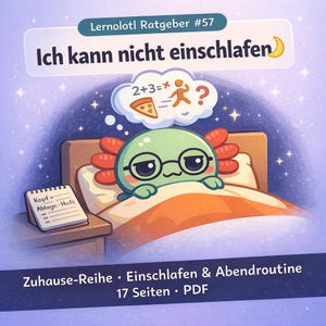 May include: A children's book cover with a cartoon axolotl in bed, wearing glasses and looking sleepless. The title "Ich kann nicht einschlafen" is above the axolotl. A thought bubble shows math and a pizza slice. The book is part of the "Zuhause-Reihe" series.