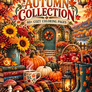 May include: A coloring book cover titled AUTUMN COLLECTION 40+ COZY COLORING PAGES featuring a rustic cottage, sunflowers, pumpkins, a steaming mug with leaf patterns, a plaid blanket, red apples in a basket, and green rain boots with leaves.