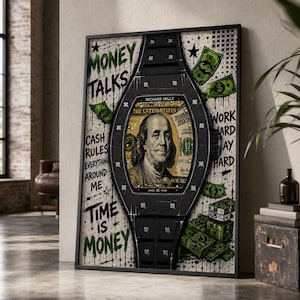 May include: A framed wall art print featuring a black watch silhouette centered over a US one hundred dollar bill portrait of Benjamin Franklin. The background includes green dollar bills, stacks of cash, and text reading Money Talks, Cash Rules Everything Around Me, Time is Money, and Work Hard Play Hard.