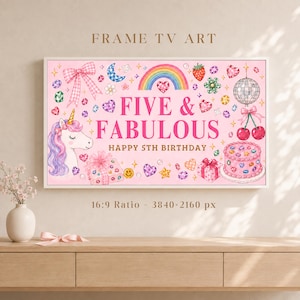 May include: A digital art display for a television screen featuring a pink background with the text FIVE & FABULOUS HAPPY 5TH BIRTHDAY. The design includes a unicorn, rainbow, disco ball, birthday cake, gift boxes, cherries, and various gems.
