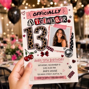 May include: A 13th birthday invitation card featuring the text "OFFICIALLY A TEENAGER" and "AVA'S 13TH BIRTHDAY". The design includes a large leopard print number 13, a photo of a girl, cherry illustrations, a disco ball, and event details.