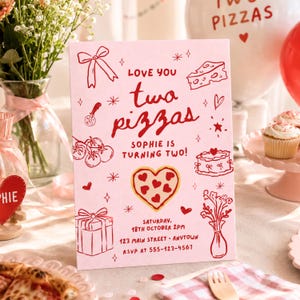 May include: A pink rectangular birthday invitation card featuring red line art illustrations of a bow, pizza slice, tomatoes, gift, and cake. The text reads: LOVE YOU two pizzas SOPHIE IS TURNING TWO! SATURDAY, 18TH OCTOBER 2PM 123 MAIN STREET ANYTOWN RSVP AT 555-123-4567.