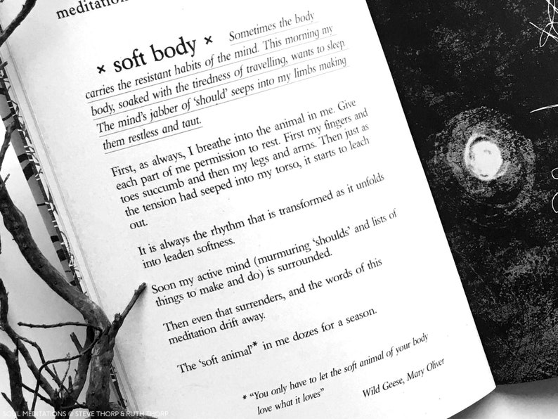 May include: A black and white image of an open book with text about meditation and the body. The text reads "x soft body x" and "Sometimes the body carries the resistant habits of the mind. This morning my body, soaked with the tiredness of traveling, wants to sleep. The mind's jabber of 'should' seeps into my limbs making them restless and taut."