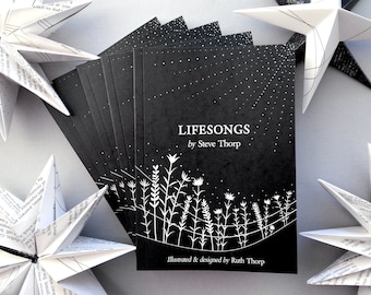 Lifesongs by Steve Thorp. Illustrated & designed by Ruth Thorp. Poetry.