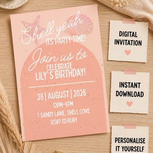 May include: A rectangular birthday invitation card in shades of peach and pink featuring a starfish and seashell illustration. The text reads Shell yeah ITS PARTY TIME! Join us to CELEBRATE LILY'S BIRTHDAY! 28 AUGUST 2026 12PM-4PM 7 SANDY LANE, SHELL COVE RSVP TO RUBY.