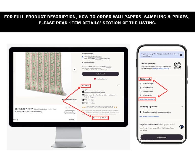 May include: A computer monitor and a smartphone displaying an Etsy product page. The screens show red arrows pointing to the 'Item details' and 'Learn more about this item' sections. Text at the top reads: FOR FULL PRODUCT DESCRIPTION, HOW TO ORDER WALLPAPERS, SAMPLING & PRICES, PLEASE READ 'ITEM DETAILS' SECTION OF THE LISTING.