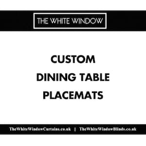 May include: White background with the text "THE WHITE WINDOW" at the top. Below, the words "CUSTOM DINING TABLE PLACEMATS" are displayed in bold, black font. The bottom of the image contains website addresses.
