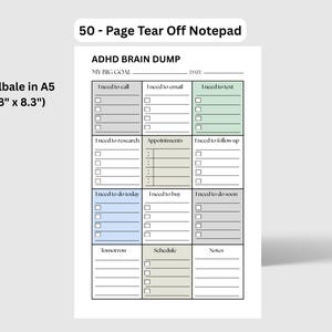 May include: A 50-page tear-off notepad with the text "ADHD BRAIN DUMP." The notepad is available in A5 size, measuring 5.8" x 8.3". It features sections for to-do lists, including calls, emails, and appointments, with space for notes.