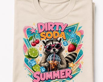 Dirty Soda Summer PNG, Cute Raccoon Graphic Tee, Trendy Trash Panda Shirt Design