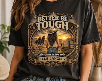 Ella Langley Better Be Tough PNG | Country Concert Shirt Design, Vintage Western Cowgirl Sublimation, Retro Aesthetic Digital Download