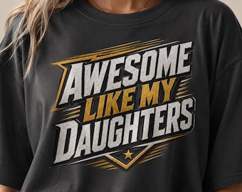 Awesome Like My Daughters PNG, Funny Dad Shirt Design, Girl Dad Sublimation File, Distressed Father's Day PNG