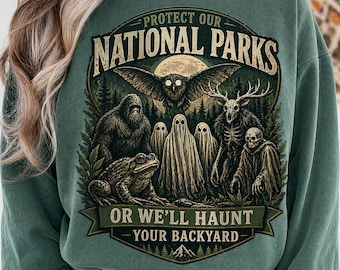 Protect Our National Parks or We’ll Haunt Your Backyard Funny Camping T-Shirt | Nature Lover Outdoor Graphic Tee | Eco Humor Shirt