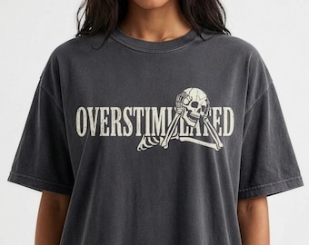 Camiseta de sobreestimulación, camiseta de salud mental, camiseta para introvertidos, camiseta divertida de esqueleto, camiseta de ansiedad social, estética de agotamiento, camiseta de humor negro
