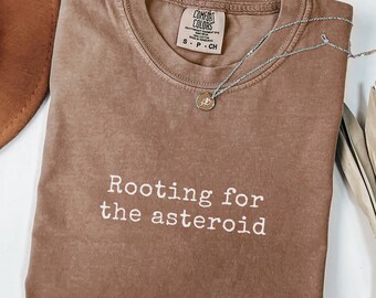 Camiseta "Apoyando al asteroide" / Camiseta divertida para nihilistas / Camiseta gráfica de humor negro desquiciado / Camiseta sarcástica para introvertidos / Ropa Comfort Colors