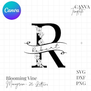 May include: A black letter R monogram design featuring a floral vine climbing the left side of the letter. The name Robert is written in a script font across the center of the letter. The image includes the text Canva Template, Blooming Vine Monogram - 26 Letters, SVG, DXF, and PNG.