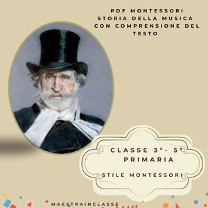 May include: A book cover featuring a portrait of Giuseppe Verdi in a top hat. Text includes "LIBRICINO IN CORSIVO" and "PDF MONTESSORI STORIA DELLA MUSICA CON COMPRENSIONE DEL TESTO". The cover also has text that says "CLASSE 3a - 5a PRIMARIA STILE MONTESSORI".