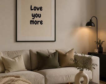 Love You More Print | Digital Download