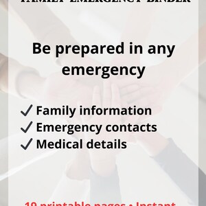 May include: A digital Family Emergency Binder with the text "Be prepared in any emergency." Includes sections for family information, emergency contacts, and medical details. Features 19 printable pages.