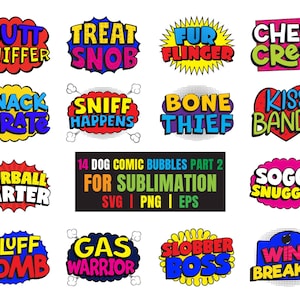 May include: A set of 14 dog-themed comic bubbles with phrases such as "Butt Sniffer" and "Treat Snob." The bubbles are in various shapes and colours, ideal for sublimation projects. The text "14 DOG COMIC BUBBLES PART 2 FOR SUBLIMATION" is also present.