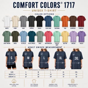 May include: Comfort Colors 1717 unisex t-shirt color chart displaying 24 color options including white, black, and various shades of blue, green, and red. Includes a size guide with measurements in inches for sizes S through 2XL on a model.