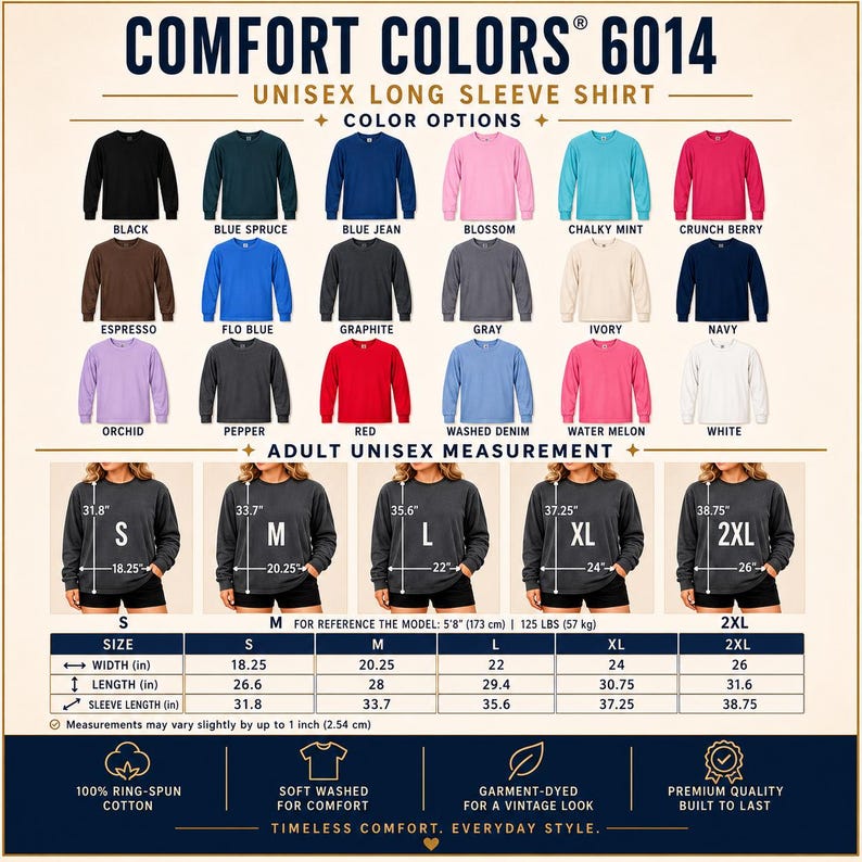 Pu&ograve; includere: Tabella colori per la maglia unisex a maniche lunghe Comfort Colors 6014 con diciotto opzioni, guida alle taglie dalla S alla 2XL con misure in pollici per larghezza, lunghezza e maniche, e dettagli in cotone 100% ring-spun.