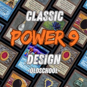 Peut inclure: Disposition de cartes à collectionner avec le texte "CLASSIC POWER 9 DESIGN OLDSCHOOL" en orange et blanc. Les cartes présentent diverses illustrations et textes, sur fond sombre.