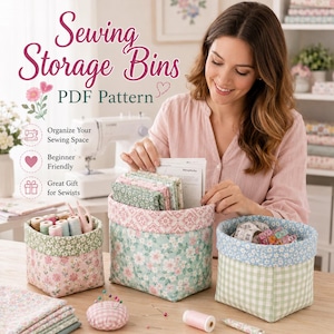 May include: Three fabric storage bins with floral and gingham patterns, designed for sewing supplies. The bins feature folded cuffs and hold items like thread spools, fabric scraps, and measuring tapes. Text reads Sewing Storage Bins PDF Pattern.