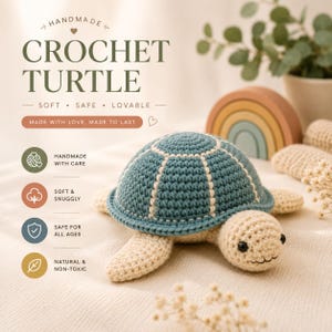 May include: A handmade crochet turtle in soft blue and cream colors. The turtle has a detailed shell design and is labeled "CROCHET TURTLE". The image also includes text that says "SOFT, SAFE, LOVABLE" and "MADE WITH LOVE, MADE TO LAST".
