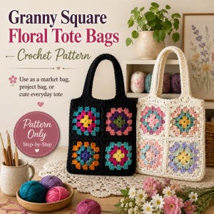 Crochet Tote Bag Pattern DIY Granny Square Floral Bag PDF Digital crochet pattern Beginner Friendly Handmade Tote