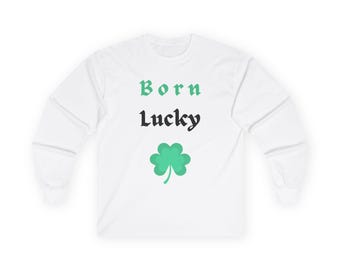 Born Lucky shamrock shirt Long Sleeve Tee | St. Patrick's Day clover top