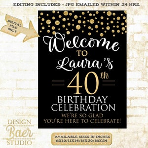 Printable Welcome Sign, Black and Gold Birthday Sign, Black Gold Personalized Printable Poster, edited to celebrate any birthday 101921