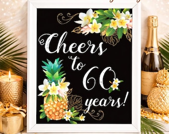 Cheers to 60 Years Sign:Printable Poster Hawaiian Pineapple Style
