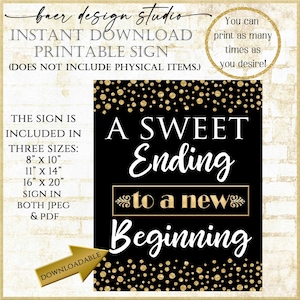 A Sweet Ending to a new Beginning Sign:Dessert Table Sign, Retirement Party Sign, Graduation Party Sign, 8x10 Downloadable Printable 92920 image 1
