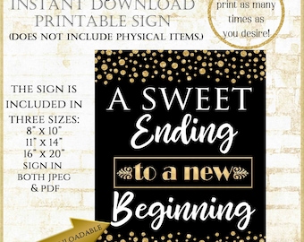 A Sweet Ending to a new Beginning Sign:Dessert Table Sign, Retirement Party Sign, Graduation Party Sign, 8x10 Downloadable Printable 92920