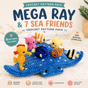 May include: A crochet pattern pack showcasing a blue manta ray and seven crocheted sea creatures. The image displays a seahorse, octopus, and several fish. Text on the image reads "MEGA RAY & 7 SEA FRIENDS" and "8 PATTERNS INCLUDED!"