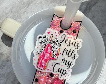 40oz Jesus fills my cup Tumbler Topper